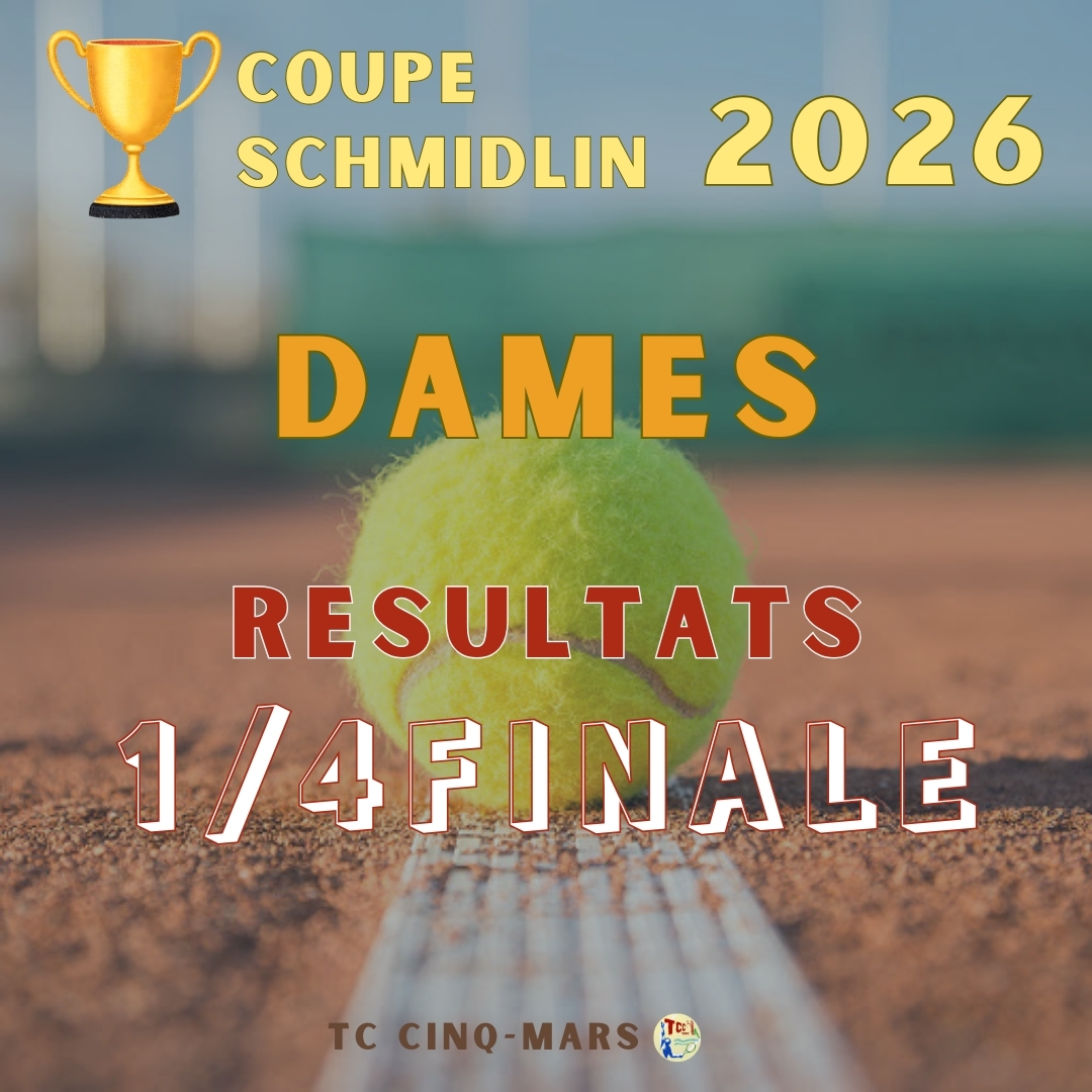 🎾 Coupe SCHMIDLIN 2026 🏆