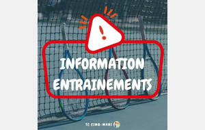 INFORMATION ENTRAINEMENTS 🎾 