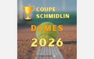 🎾 Coupe SCHMIDLIN Dames 🏆