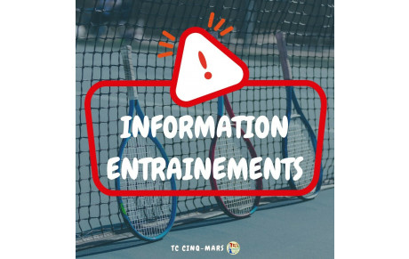 INFORMATIONS ENTRAINEMENTS 🎾